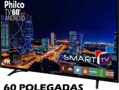 Smart TV LED 60″ Philco PH60D16DSGWN Ultra HD 4k com Conversor Digital 3 HDMI 2 USB Wi-Fi 60Hz Preta