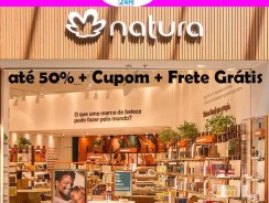 Natura Com Frete Grátis + Cupom 15% + Produtos Com até 50% de desconto