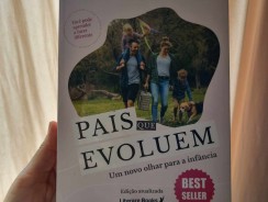 Pais que evoluem: um novo olhar para a infância