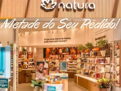 Natura: PAGUE METADE DO SEU PEDIDO